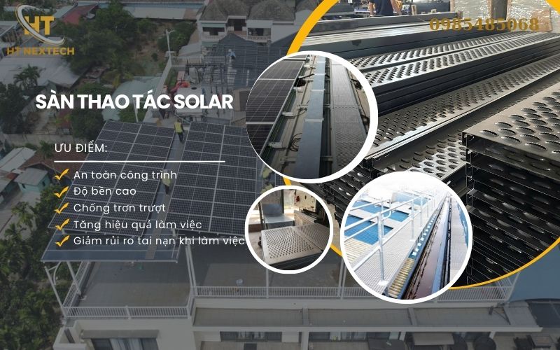 Sàn thao tác năng lượng mặt trời ngày càng được xem là hạng mục bắt buộc trong các dự án điện mặt trời hiện đại