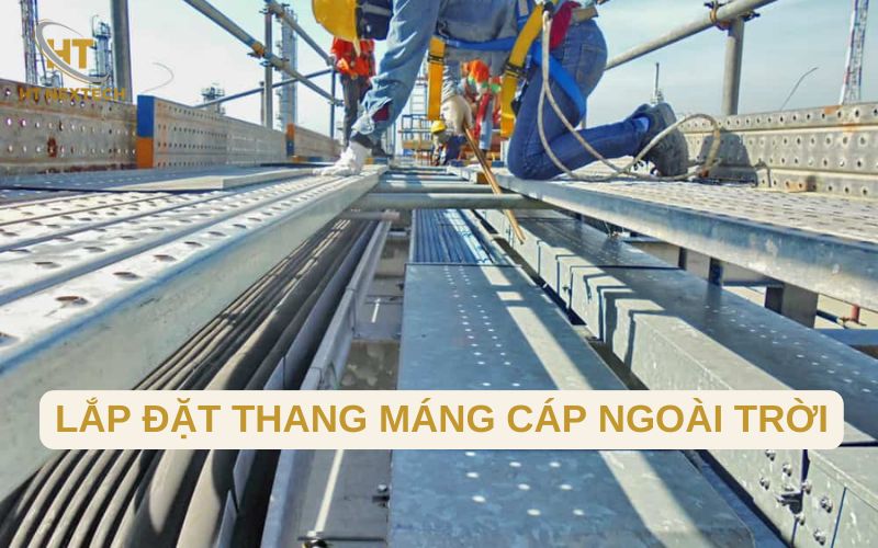 Lắp đặt thang máng cáp ngoài trời