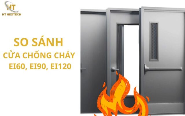 So sánh cửa chống cháy EI60, EI90, EI120