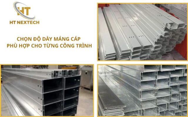 Chọn độ dày máng cáp phù hợp cho từng công trình